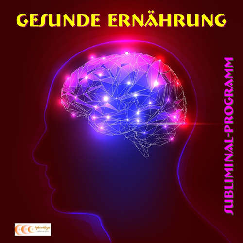 Hoerbuch Gesunde Ernährung - Subliminal-Programm - Michael Bauer - Michael Bauer