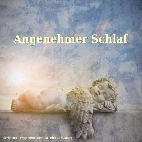 Hoerbuch Angenehmer Schlaf - Michael Bauer - Michael Bauer