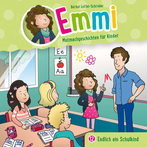 Hoerbuch 12: Endlich ein Schulkind - Bärbel Löffel-Schröder - Dania König