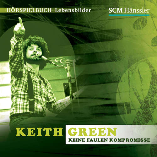 Hoerbuch Keith Green - Kerstin Engelhardt - Philipp Schepmann