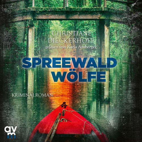 Hoerbuch Spreewaldwölfe - Christiane Dieckerhoff - Katja Amberger