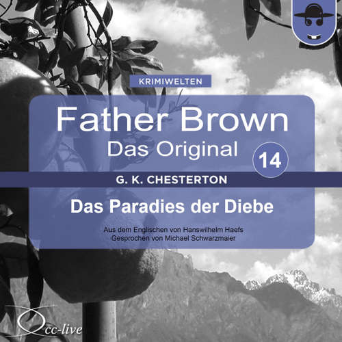 Hoerbuch Father Brown 14 - Das Paradies der Diebe (Das Original) - Gilbert Keith Chesterton - Michael Schwarzmaier
