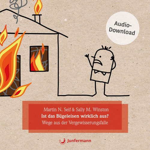 Hoerbuch Ist das Bügeleisen wirklich aus? - Martin N. Seif - Jule Vollmer