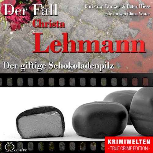 Hoerbuch Truecrime - Der giftige Schokoladenpilz (Der Fall Christa Lehmann) - Peter Hiess - Claus Vester