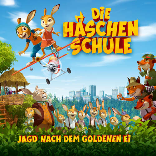 Hoerbuch Die Häschenschule - Jagd nach dem goldenen Ei - Das Hörspiel zum Kinofilm -  - Peter Weis