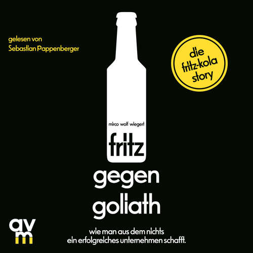 Hoerbuch fritz gegen Goliath - Mirco Wolf Wiegert - Sebastian Pappenberger