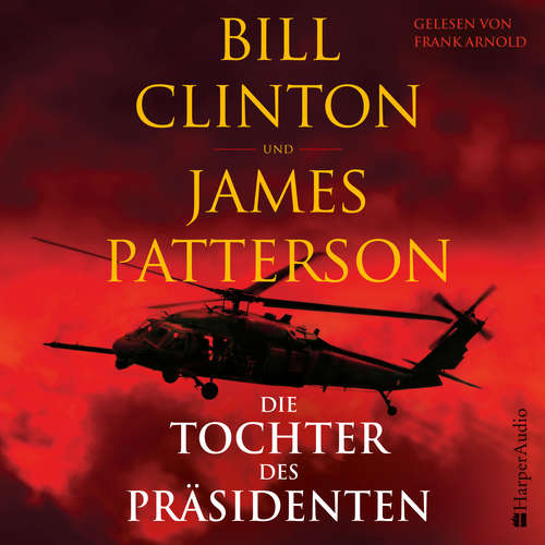 Hoerbuch Die Tochter des Präsidenten - Bill Clinton - Frank Arnold