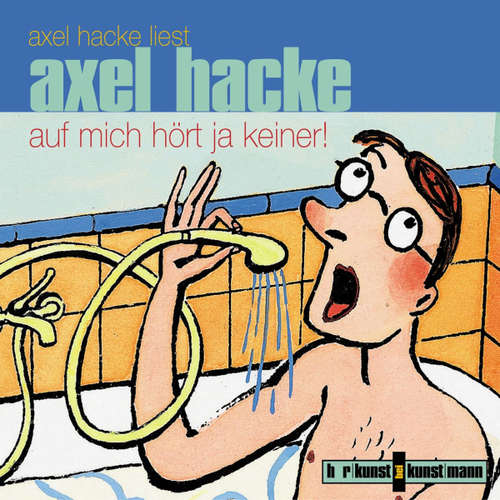 Hoerbuch Auf mich hört ja keiner - Axel Hacke - Axel Hacke