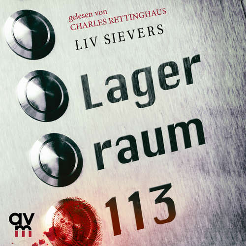 Hoerbuch Lagerraum 113 - Liv Sievers - Charles Rettinghaus