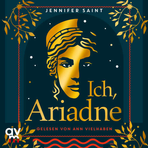 Hoerbuch Ich, Ariadne - Jennifer Saint - Ann Vielhaben