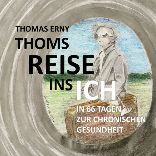 Hoerbuch Thoms Reise ins Ich - Thomas Erny - Torsten Münchow