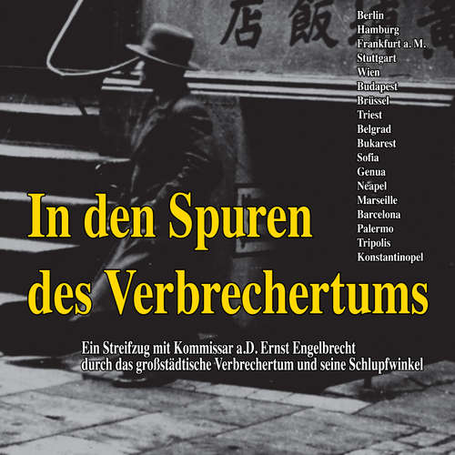 Hoerbuch In den Spuren des Verbrechertums - Ernst Engelbrecht - Peter Bieringer