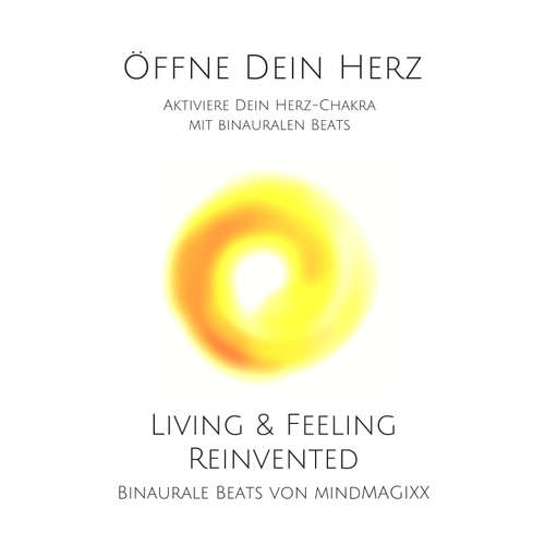 Hoerbuch Öffne Dein Herz: Aktiviere Dein Herz-Chakra mit binauralen Beats - Patrick Lynen - Patrick Lynen