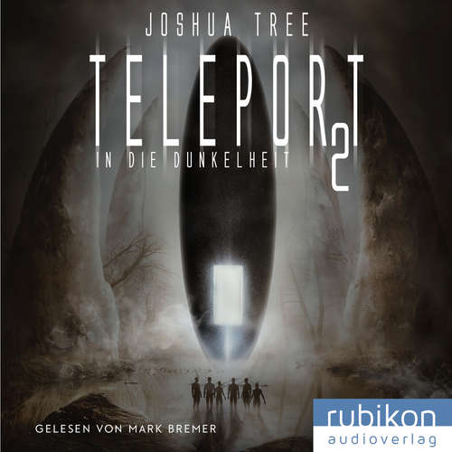 Hoerbuch Teleport 2: In die Dunkelheit - Joshua Tree - Mark Bremer