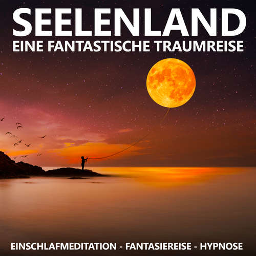 Hoerbuch Seelenland - Eine fantastische Traumreise - Raphael Kempermann - Raphael Kempermann