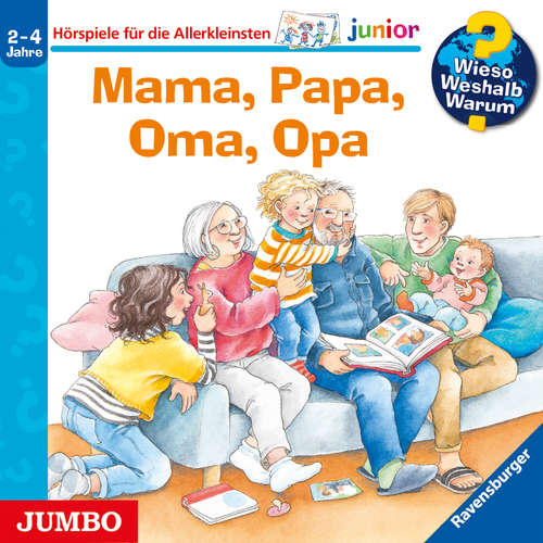 Hoerbuch Mama, Papa, Oma, Opa [Wieso? Weshalb? Warum? JUNIOR Folge 39] - Susanne Szesny - Marion Elskis
