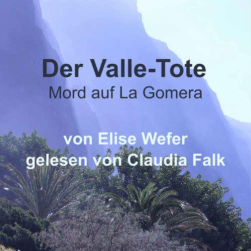Hoerbuch Der Valle-Tote - Elise Wefer - Claudia Falk