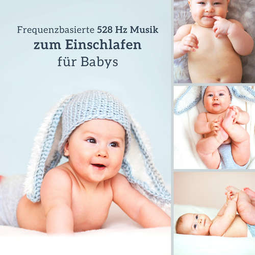 Hoerbuch Frequenzbasierte 528 Hz Musik zum Einschlafen für Babys - Zentrum für frühkindliche Förderung - Zentrum für frühkindliche Förderung