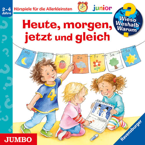 Hoerbuch Heute, morgen, jetzt und gleich [Wieso? Weshalb? Warum? JUNIOR Folge 56] - Daniela Prusse - Marion Elskis