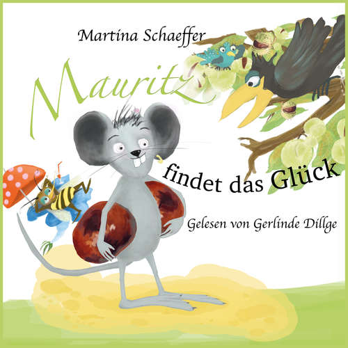 Hoerbuch Mauritz findet das Glück - Martina Schaeffer - Gerlinde Dillge