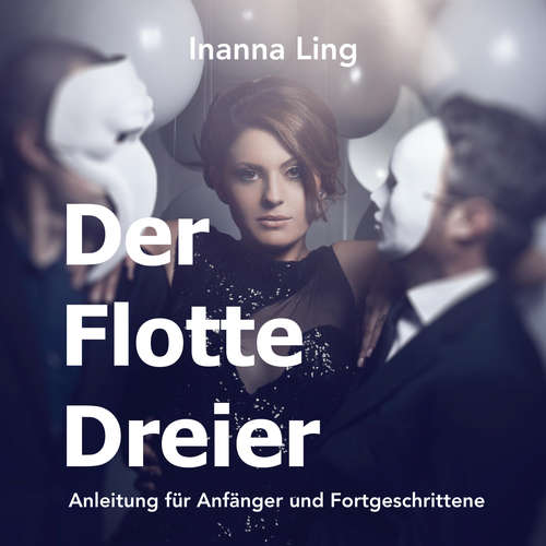 Hoerbuch Der Flotte Dreier - Inanna Ling - Constanze Weltmann