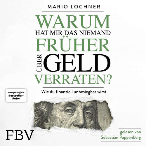 Hoerbuch Warum hat mir das niemand früher über Geld verraten? - Mario Lochner - Sebastian Pappenberger