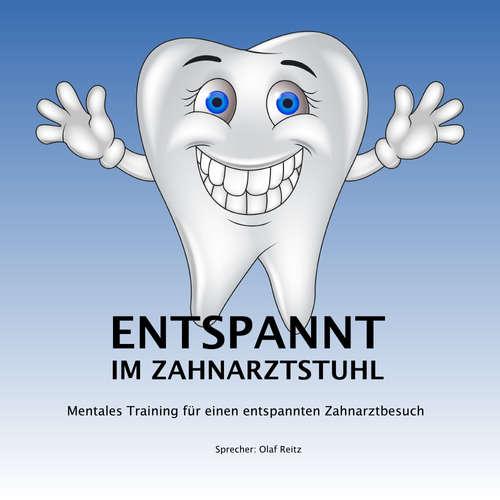 Hoerbuch Entspannt im Zahnarztstuhl - Doc Relax - Olaf Reitz