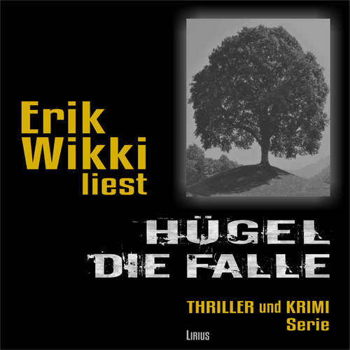 Hoerbuch Hügel - Die Falle - Erik Wikki - Erik Wikki