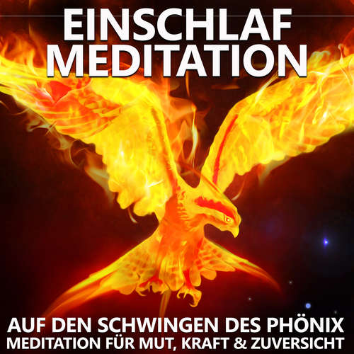 Hoerbuch Einschlaf Meditation | Auf den Schwingen des Phönix - Raphael Kempermann - Raphael Kempermann