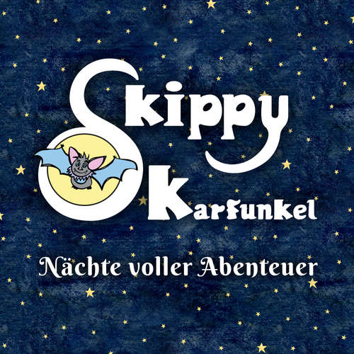 Hoerbuch Skippy Karfunkel - Nächte voller Abenteuer - Julia Mensch-Müller - Julia Mensch-Müller