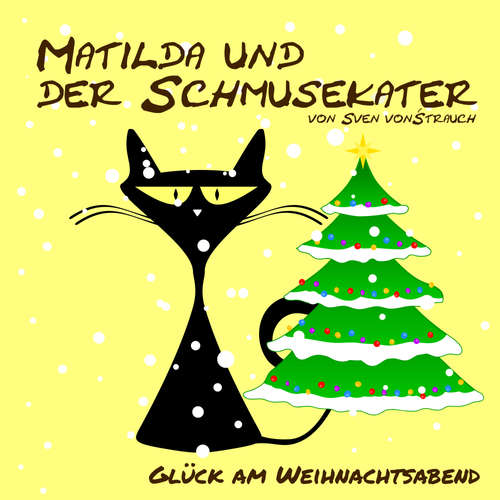 Hoerbuch Matilda und der Schmusekater - Sven von Strauch - Sven von Strauch