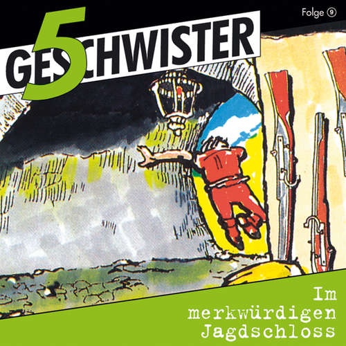 Hoerbuch 09: Im merkwürdigen Jagdschloss - 5 Geschwister - Justine Seewald