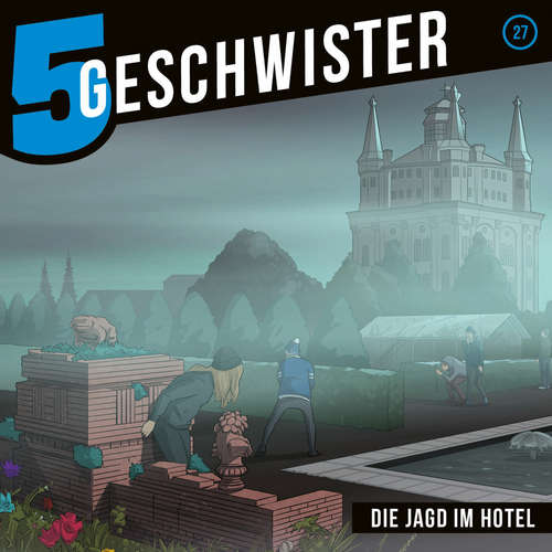 Hoerbuch 27: Die Jagd im Hotel - 5 Geschwister - Tjorven Lauber