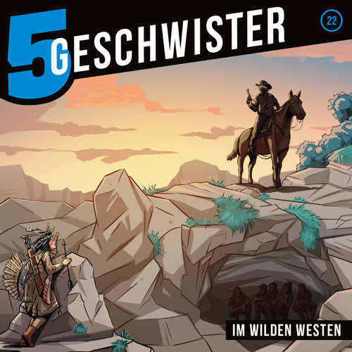 Hoerbuch 22: Im Wilden Westen - 5 Geschwister - Tjorven Lauber