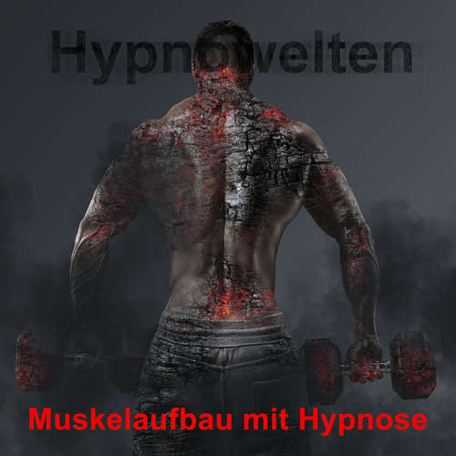 Hoerbuch Muskelaufbau mit Hypnose - Hypnowelten - Michael Gorka