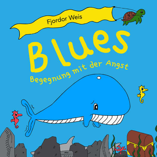 Hoerbuch Blues Begegnung mit der Angst - Fjordor Weis - Ann-Sophie Birkholz
