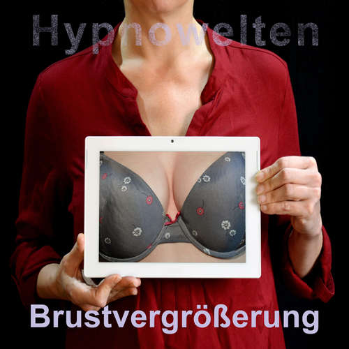 Hoerbuch Brustvergrößerung - Hypnowelten - Michael Gorka