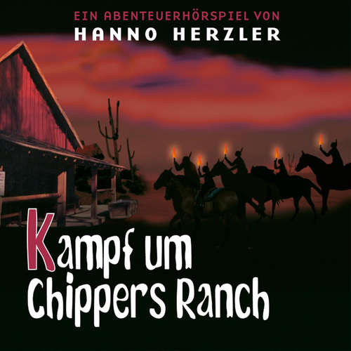 Hoerbuch 24: Kampf um Chippers Ranch - Hanno Herzler - Katharina Röhm