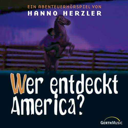 Hoerbuch 17: Wer entdeckt America? - Hanno Herzler - Katharina Röhm