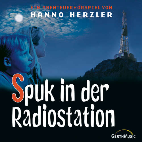 Hoerbuch 16: Spuk in der Radiostation - Hanno Herzler - Katharina Röhm
