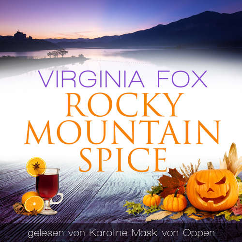 Hoerbuch Rocky Mountain Spice - Virginia Fox - Karoline Mask von Oppen