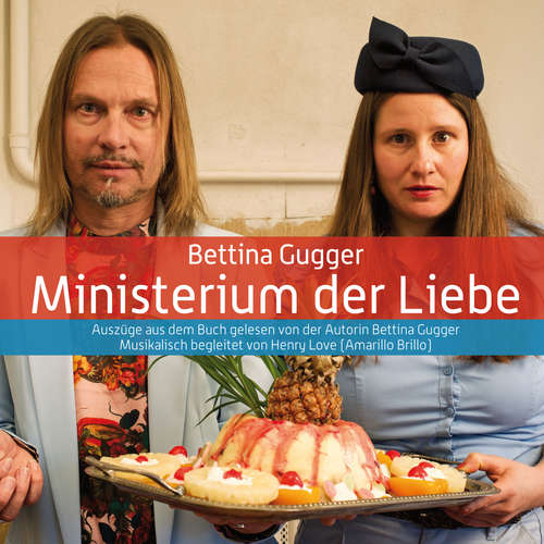Hoerbuch Ministerium der Liebe - Bettina Gugger - Bettina Gugger