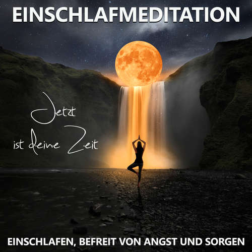 Hoerbuch Einschlafen, befreit von Angst und Sorgen | Einschlafmeditation - Raphael Kempermann - Raphael Kempermann