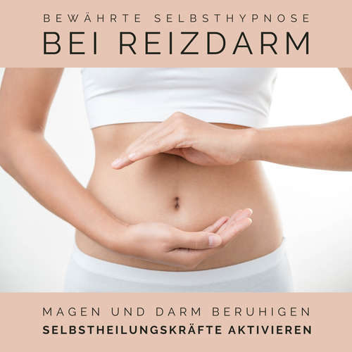 Hoerbuch Bewährte Selbsthypnose bei Reizdarm - Tanja Kohl - Tanja Kohl