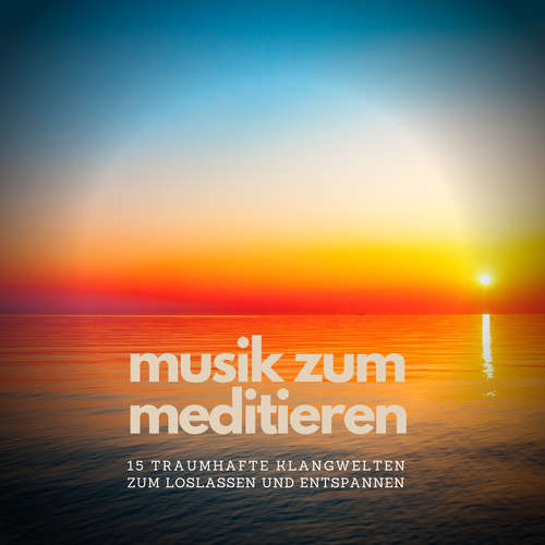 Hoerbuch Musik zum Meditieren - Jonathan Levine - Richard van der Born
