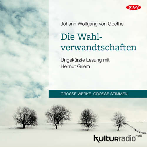 Hoerbuch Die Wahlverwandtschaften - Johann Wolfgang von Goethe - Helmut Griem