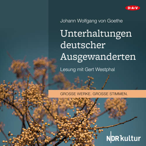 Hoerbuch Unterhaltungen deutscher Ausgewanderten (Lesung) - Johann Wolfgang von Goethe - Gert Westphal