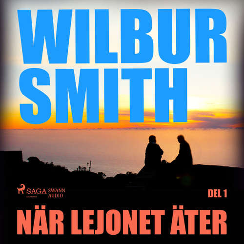 Audiokniha När lejonet äter, del 1 - Wilbur Smith - Christoffer Svensson Audiokniha När lejonet äter, del 1 - Wilbur Smith - Christoffer Svensson
