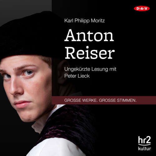 Hoerbuch Anton Reiser - Karl Philipp Moritz - Peter Lieck Hoerbuch Anton Reiser - Karl Philipp Moritz - Peter Lieck