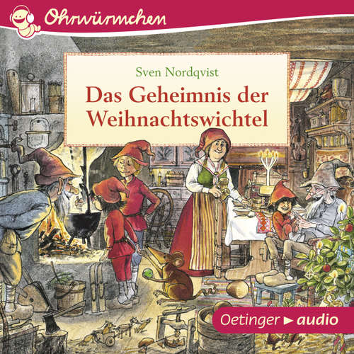 Hoerbuch Ohrwürmchen - Das Geheimnis der Weihnachtswichtel - Sven Nordqvist - Josef Tratnik Hoerbuch Ohrwürmchen - Das Geheimnis der Weihnachtswichtel - Sven Nordqvist - Josef Tratnik